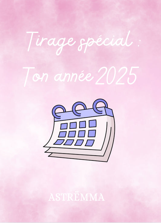 Tirage Spécial : Ton année 2025